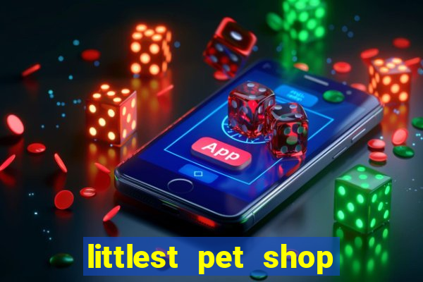 littlest pet shop jogo antigo baixar dinheiro infinito